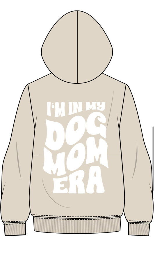 Hoodie "I'm in my dog mom era"